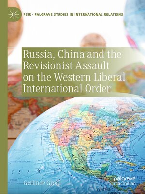 cover image of Russia, China and the Revisionist Assault on the Western Liberal International Order